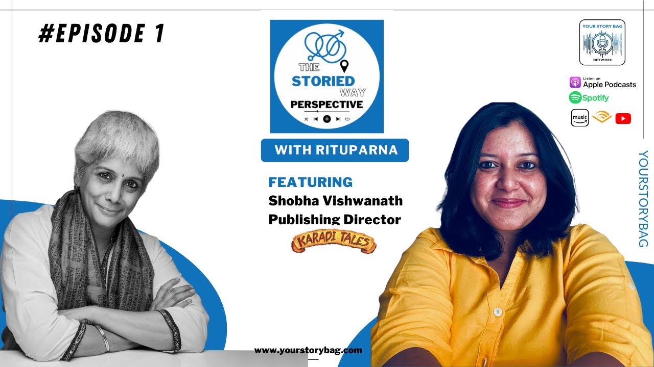 The Storied Way Perspective Podcast | Episode One | Shobha Vishwanath