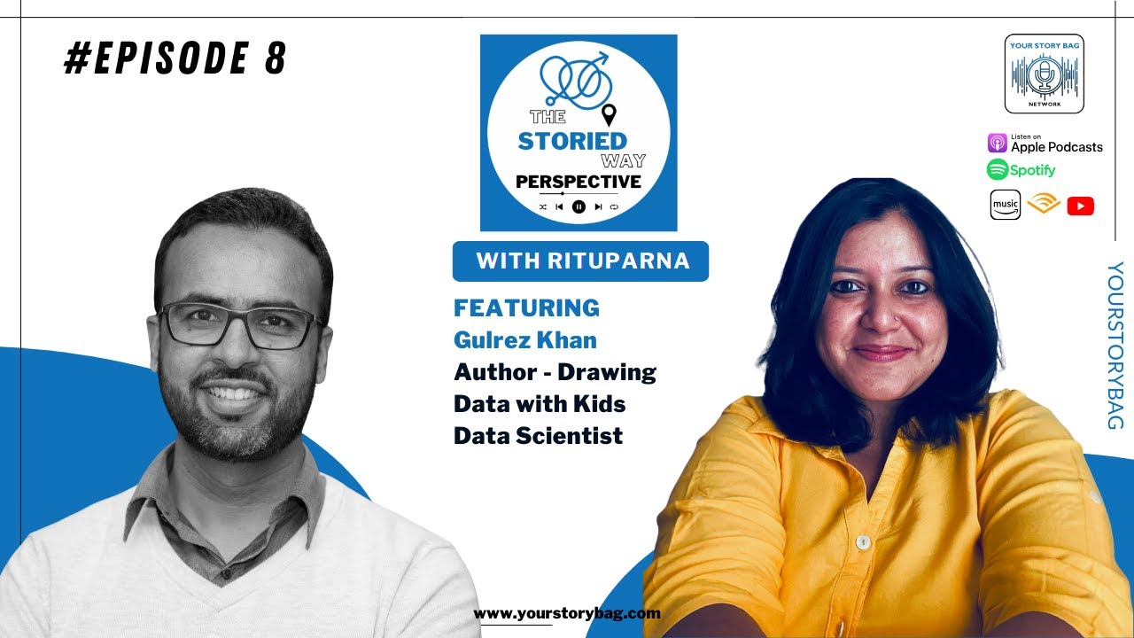 The Storied Way Perspective | Ep 8 | Gulrez Khan, Author Drawing Data with Kids | Data Scientist