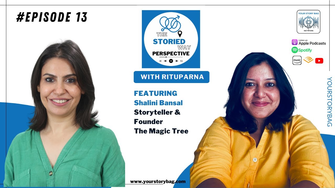 The Storied Way Perspective | Ep 13 | Shalini Bansal