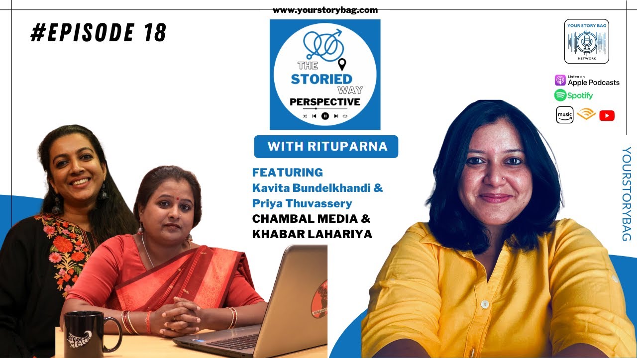 Ep 18 | The Storied Way Perspective featuring Kavita Bundelkhandi & Priya Thuvassery